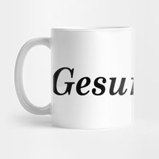 Gesundheit Mug